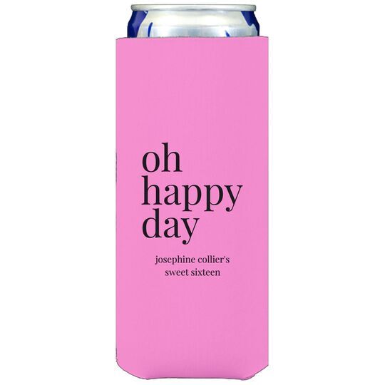 Oh Happy Day Collapsible Slim Koozies